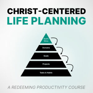 Christ-Centered Life Planning